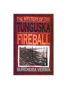 The Mystery of the Tunguska Fireball - 9781840467284