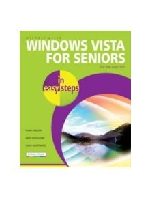 Windows Vista for Seniors in Easy Steps - 9781840783346