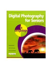 Digital Photography for Seniors In Easy Steps - 29702 - 9781840783605