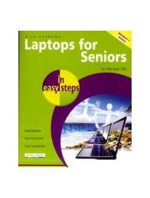 Laptops for Seniors in Easy Steps Windows 7 Edition - 9781840783896