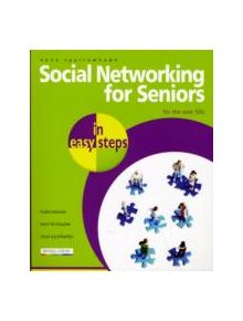 Social Networking for Seniors in Easy Steps - 29702 - 9781840784107