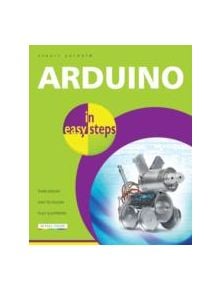 Arduino in Easy Steps - 9781840786330