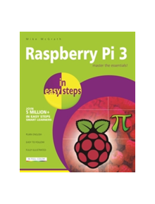 Raspberry Pi 3 in Easy Steps - 9781840787290