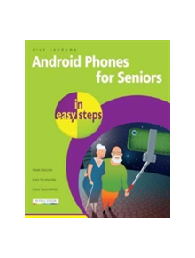 Android Phones for Seniors in easy steps - 29702 - 9781840787757