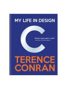 Terence Conran: My Life in Design - 9781840917208