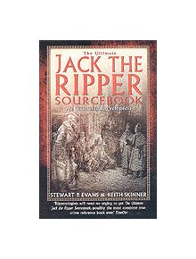 The Ultimate Jack the Ripper Sourcebook - 9781841194523