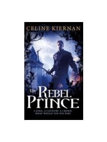 The Rebel Prince - 9781841498232