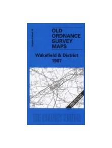 Wakefield and District 1907 - 9781841511832