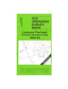 Liverpool Pierhead, Prince's and George's Docks 1850-64 - 9781841519111