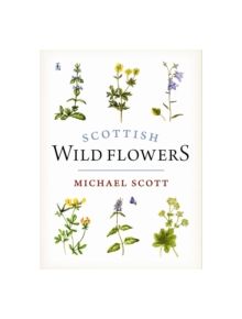 Scottish Wild Flowers - 9781841589534