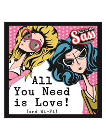 Pain in the Sass - All You Need is Love! (and Wi-Fi) - 9781841614069