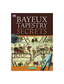 Bayeux Tapestry Secrets - English - 9781841653242