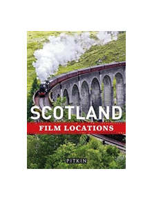 Scotland Film Locations - 9781841658414