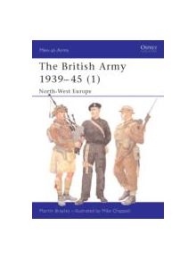 The British Army 1939-1945 - 8631 - 9781841760520