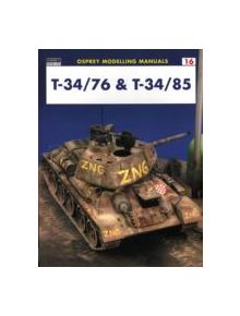 Modelling the T34/76 and T34/85 - 9781841762098