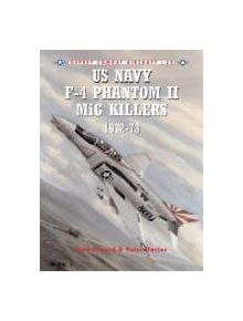 US Navy F-4 Phantom II MiG Killers 1971-73 - 9781841762647