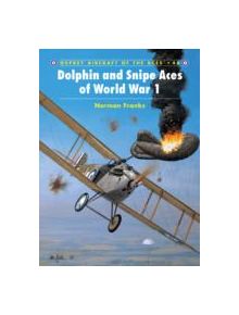 Dolphin and Snipe Aces of World War I - 9781841763170