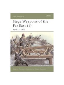 Siege Weapons of the Far East - 8631 - 9781841763392