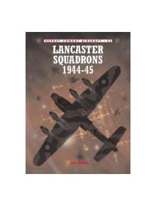 Lancaster Squadrons 1944-1945 - 9781841764337