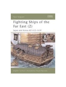 Fighting Ships of the Far East - 9781841764788