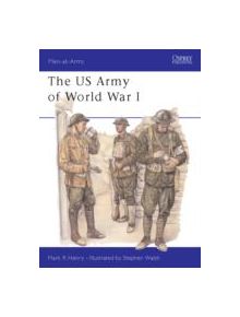 The US Army 1917-19 - 8631 - 9781841764863