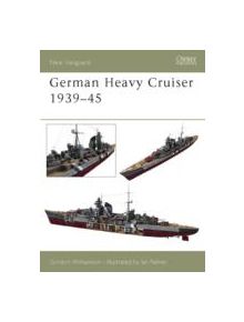 German Heavy Cruisers 1939-45 - 8631 - 9781841765020