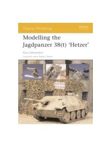 Modelling the Jagdpanzer 38T 'Hetzer' - 9781841767055