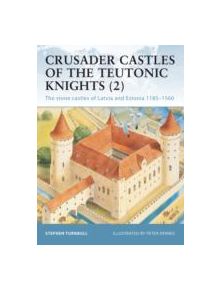 Crusader Castles of the Teutonic Knights (2) - 9781841767123