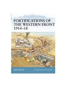 Fortifications of the Western Front 1914-18 - 8631 - 9781841767604