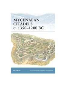 Mycenaean Citadels C. 1350-1200 BC - 9781841767628