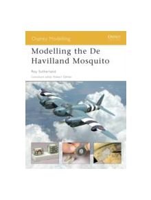 Modelling the De Havilland Mosquito - 9781841767659