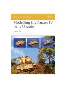 Modelling the Panzer IV in 1/72nd Scale - 9781841768243