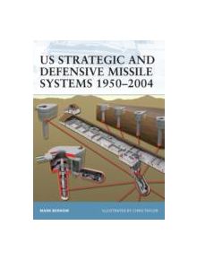 US Strategic and Defensive Missile Systems,1950-2004 - 8631 - 9781841768380