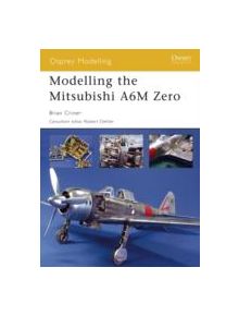 Modelling the Mitsubishi A6M Zero - 9781841768663