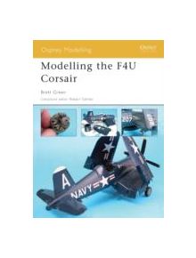 Modelling the F4U Corsair - 9781841768809