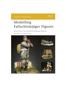 Modelling Fallschirmjager Figures - 9781841768960