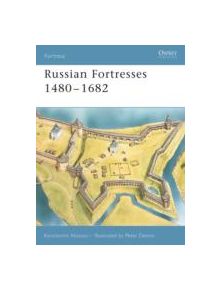 Russian Fortresses 1480-1682 - 9781841769165