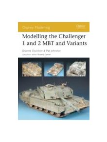 Modelling the Challenger I and II Mbt and Variants - 9781841769271