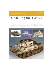 Modelling the T-34/76 - 9781841769295