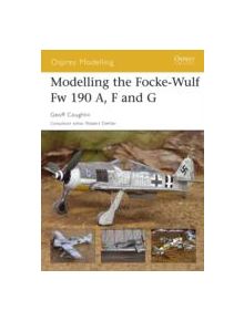 Modelling the Focke-Wulf Fw 190 A, F and G - 9781841769356