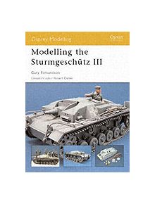 Modelling the Sturmgeschutz III - 8631 - 9781841769493