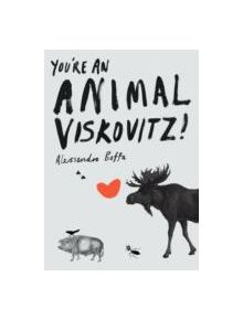 You're An Animal, Viskovitz! - 9781841954936