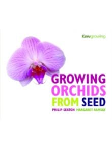 Growing Orchids from Seed - 9781842460917