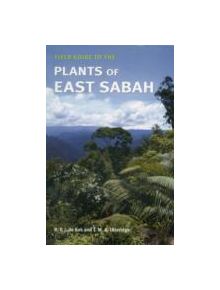 Field Guide to the Plants of East Sabah - 9781842463789