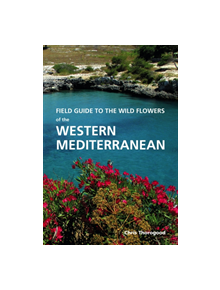 Field Guide to the Wild Flowers of the Western Mediterranean - 9781842466162