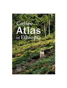 Coffee Atlas of Ethiopia - 9781842466605