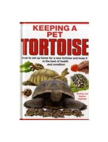 Keeping a Pet Tortoise - 9781842862131