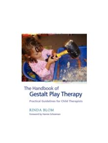 The Handbook of Gestalt Play Therapy - 9527 - 9781843104599