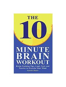 The 10-Minute Brain Workout - 9781843172178