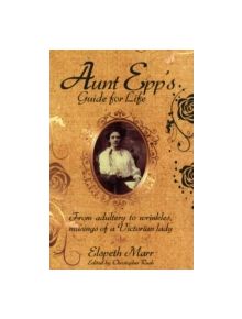 Aunt Epp's Guide for Life - 9781843173434